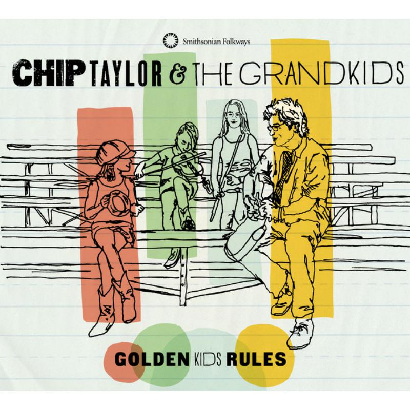 Chip Taylor & The Grandkids: Golden Kids Rules