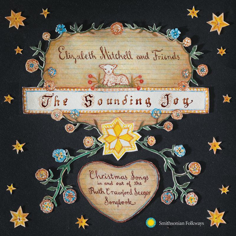 Elizabeth Mitchell: The Sounding Joy: Christmas Songs In and Out of the Ruth Crawford Seeger Songbook