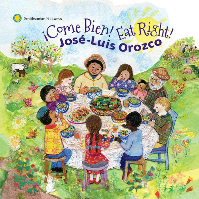 Jos?-Luis Orozco: ?Come Bien! Eat Right!