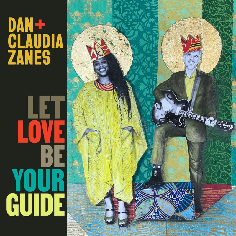Dan + Claudia Zanes: Let Love Be Your Guide