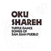 Turtle Dance Songs of San Juan Pueblo: Turtle Dance Songs of San Juan Pueblo
