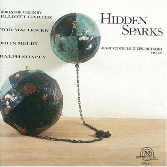 Carter, Machover, Melby, Shapey: Hidden Sparks: Carter, Machover, Melby, Shapey: Hidden Sparks