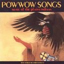 Pow Wow Songs - Music of the Plains Indians: Pow Wow Songs - Music of the Plains Indians
