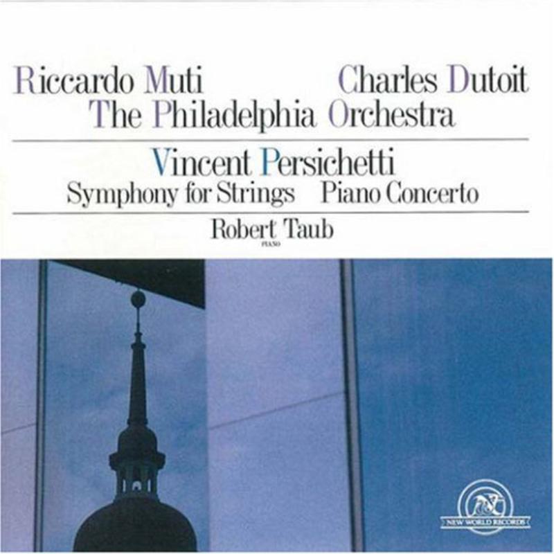 Persichetti: Symphony for Strings, Piano Concerto: Persichetti: Symphony for Strings, Piano Concerto