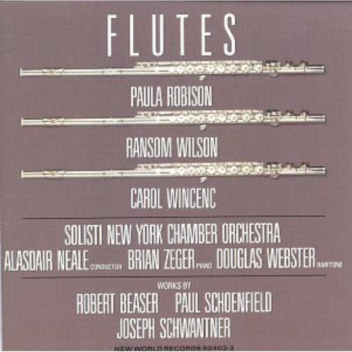 Beaser, Schoeneld, Schwanter: New Works for Flute: Beaser, Schoeneld, Schwanter: New Works for Flute