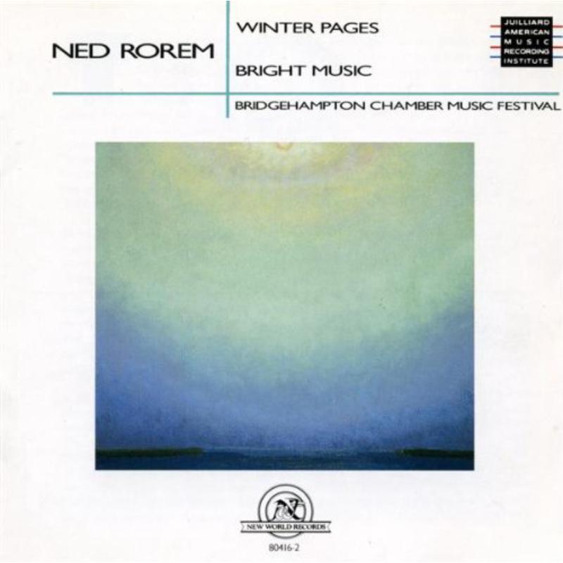 Rorem: Winter Pages, Bright Music: Rorem: Winter Pages, Bright Music