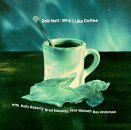 Bob Nell: Why I Like Coffee: Bob Nell: Why I Like Coffee