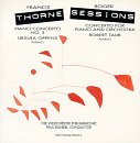Thorne: Piano Cto 3, Sessions: Cto for Piano & Orc: Thorne: Piano Cto 3, Sessions: Cto for Piano & Orc