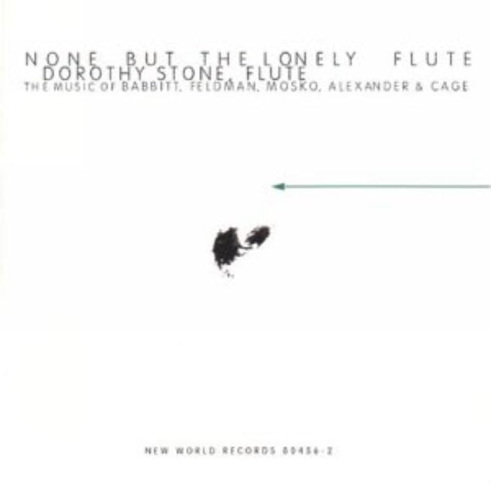 Cage, Mosko, Babbitt,?: None But the Lonely Flute: Cage, Mosko, Babbitt,?: None But the Lonely Flute