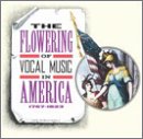 The Flowering of Vocal Music in America: The Flowering of Vocal Music in America