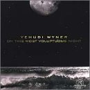 Wyner: On This Most Voluptuous Night: Wyner: On This Most Voluptuous Night