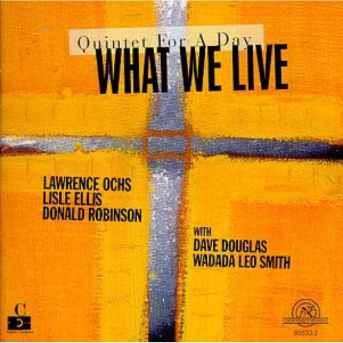 What We Live: Quintet for a Day: What We Live: Quintet for a Day