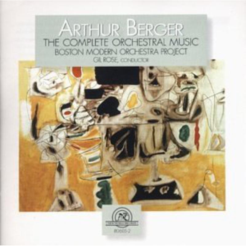 Berger: The Complete Orchestral Music: Berger: The Complete Orchestral Music