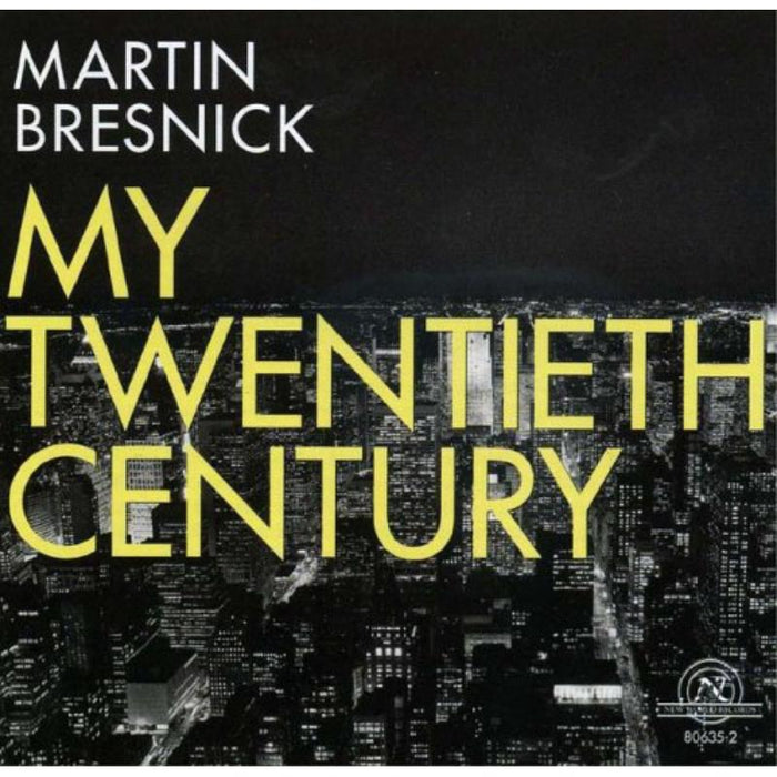 Bresnick: My Twentieth Century: Bresnick: My Twentieth Century