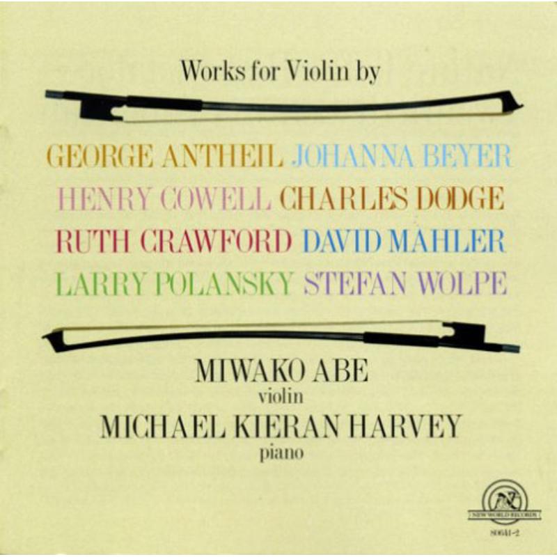 Antheil, Crawford, Dodge, Mahler: Works for Violin: Antheil, Crawford, Dodge, Mahler: Works for Violin