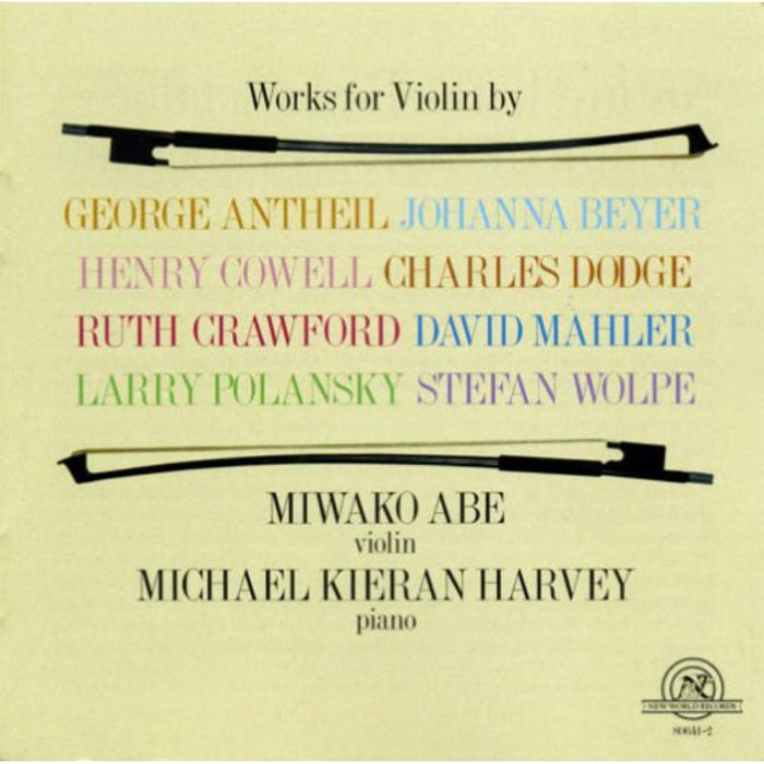 Antheil, Crawford, Dodge, Mahler: Works for Violin: Antheil, Crawford, Dodge, Mahler: Works for Violin