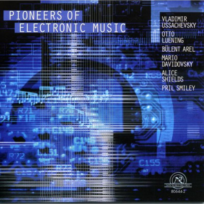 Pioneers of Electronic Music: Pioneers of Electronic Music