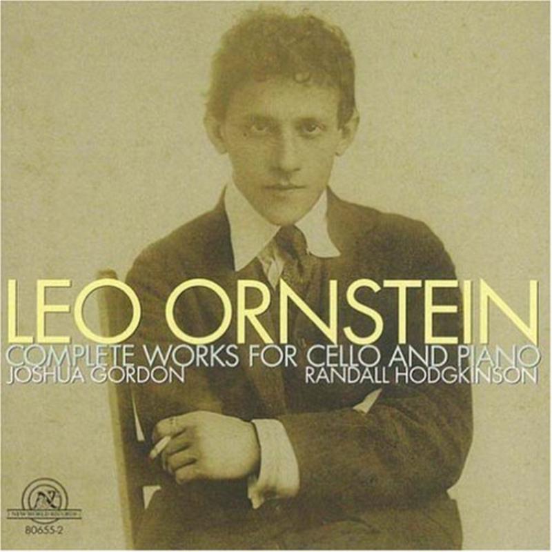 Ornstein: Complete Works for Cello and Piano: Ornstein: Complete Works for Cello and Piano
