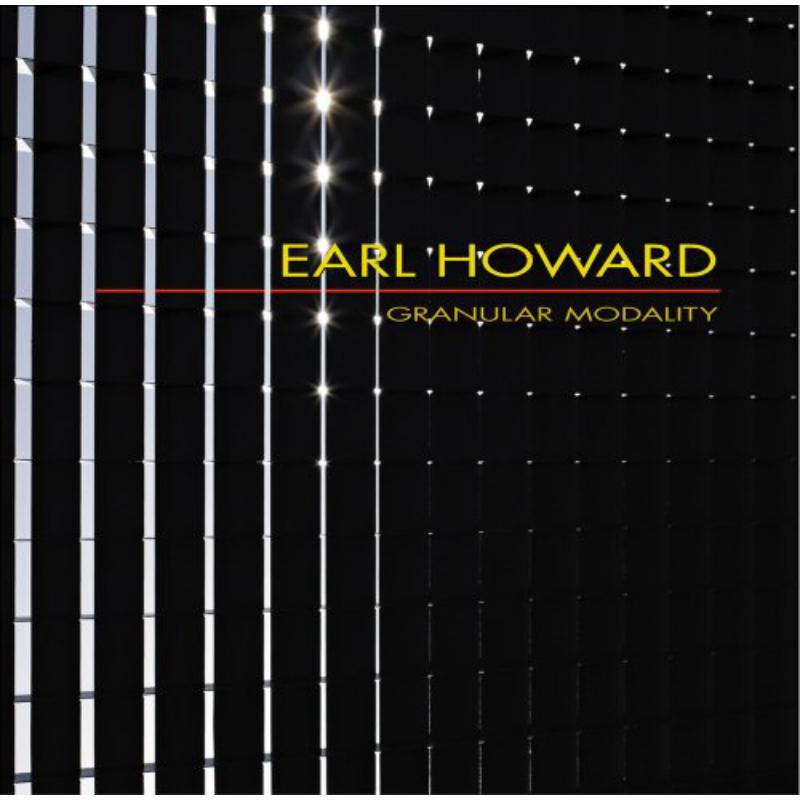 Earl Howard; Miya Masaoka: Granular Modality