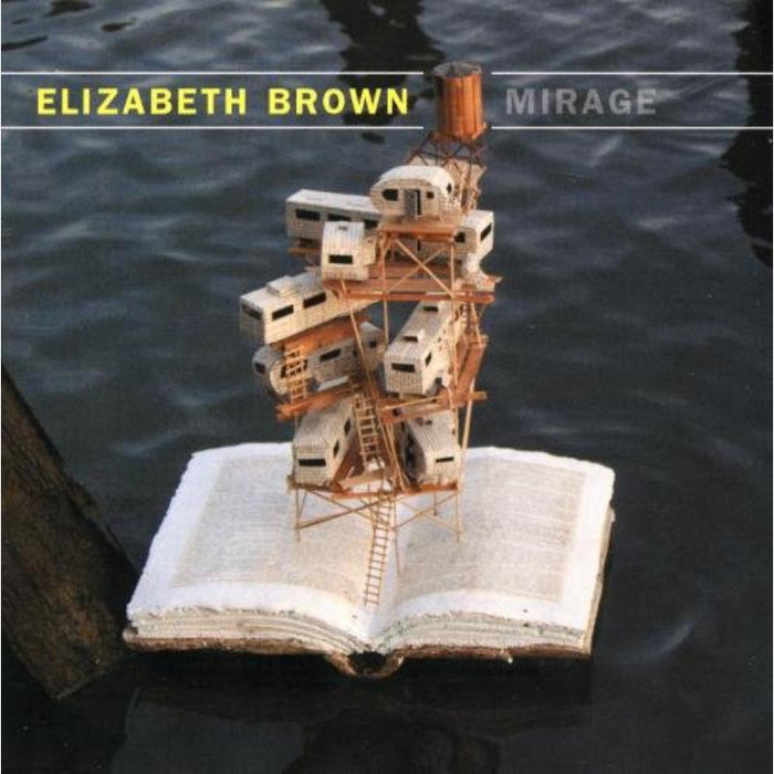 Elizabeth Brown & Momenta Quartet: Mirage