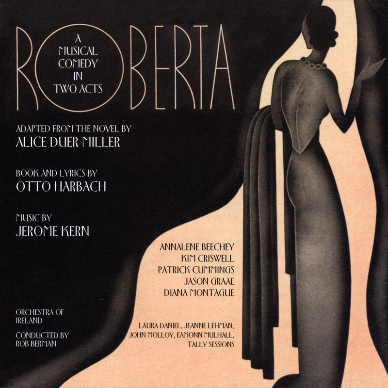 Orchestra of Ireland / Rob Berman: Jerome Kern: Roberta - A Musical Comedy In Two Acts