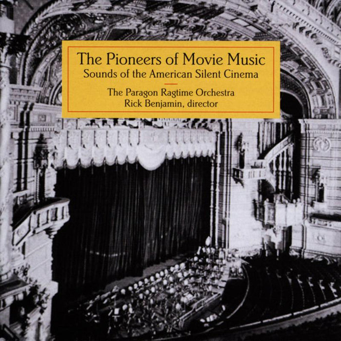 Rick Benjamin / The Paragon Ragtime Orchestra: The Pioneers of Movie Music