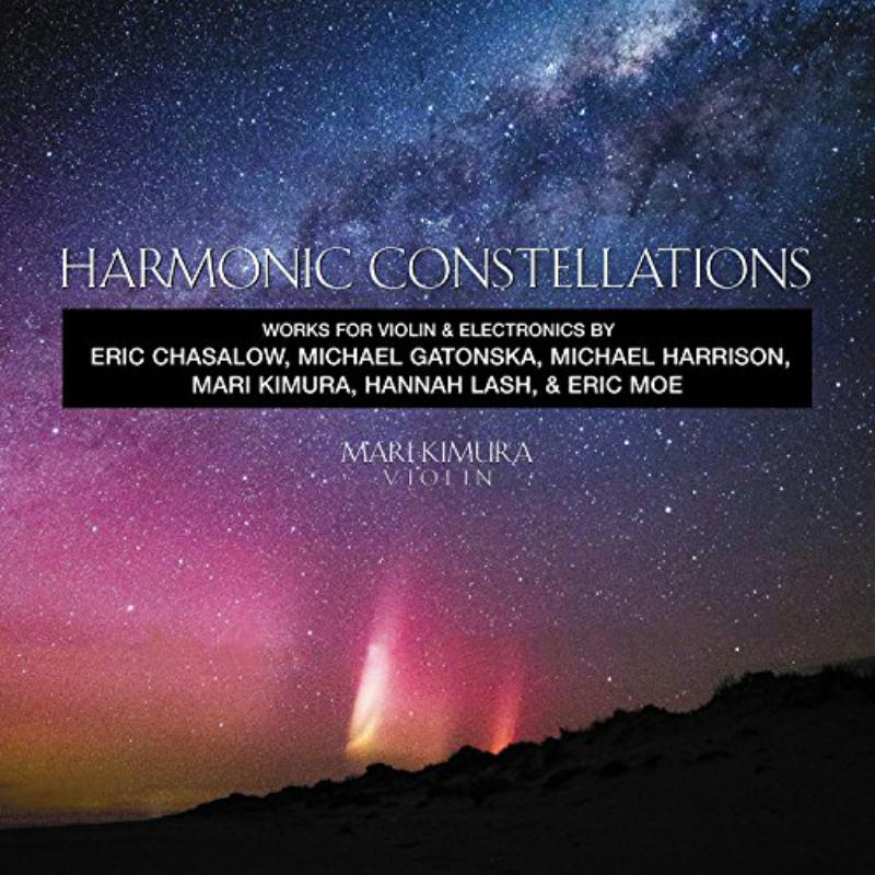 Mari Kimura: Harmonic Constellations - Works For Violin & Electronics