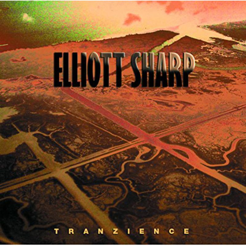 Jack Quartet; New Thread Quartet & Elliott Sharp: Elliott Sharp - Tranzience