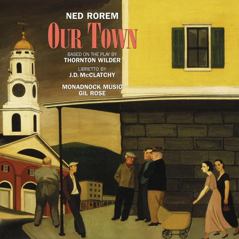 Monadnock Music, Soloists, Gil Rose: Ned Rorem: Our Town