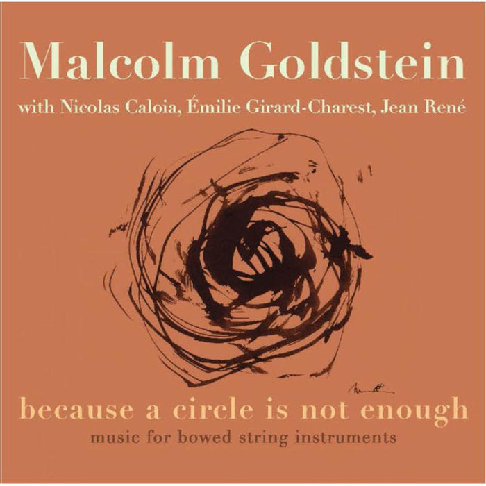 Malcolm Goldstein; Nicolas Caloia; Emilie Girard-Charest: Malcolm Goldstein: Music For Bowed String Instruments