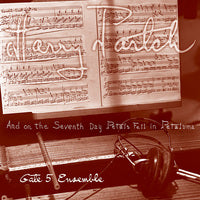 Harry Partch; Gate 5 Ensemble: And On The Seventh Day Petals Fell In Petaluma