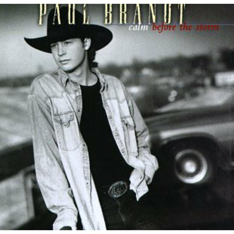Paul Brandt: Calm Before The Storm