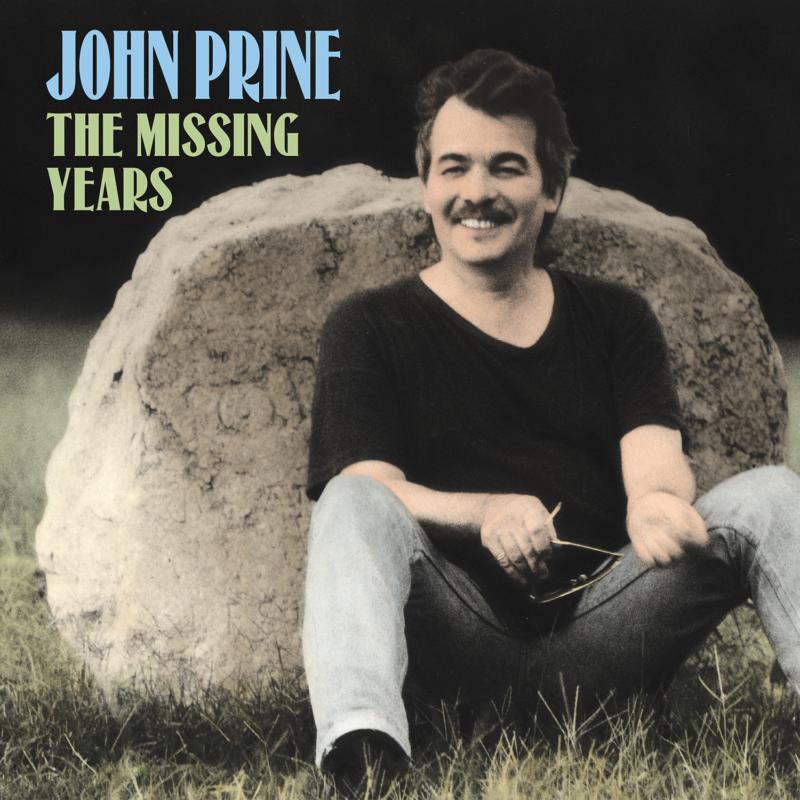 John Prine: The Missing Years LP