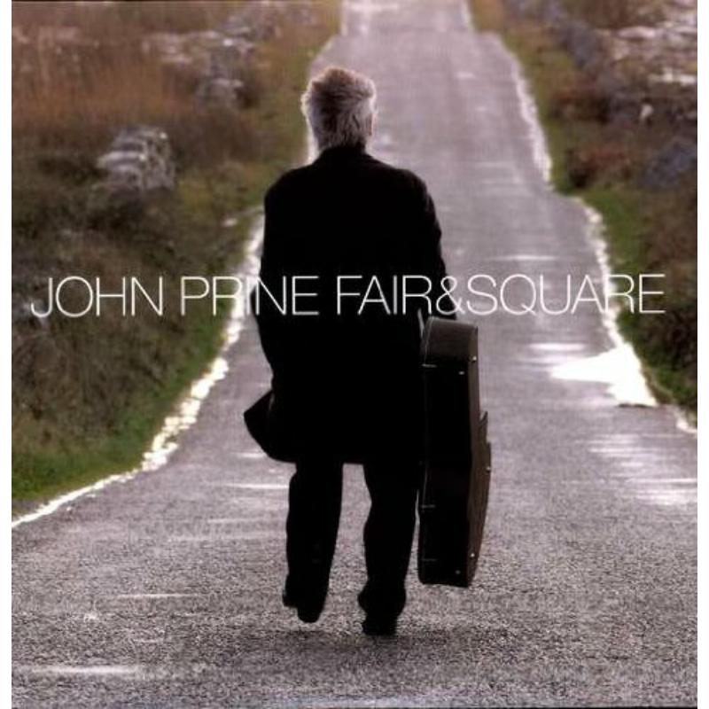 John Prine: Fair & Square (LP)