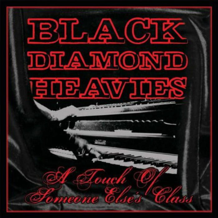 Black Diamond Heavies: A Touch of Some One Else's Class