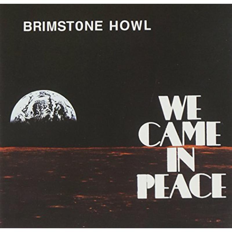 Brimstone Howl: We Came in Peace