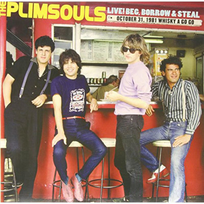 The Plimsouls: Live! Beg,Borrow & Steal: October 31,1981 Whisky A Go Go