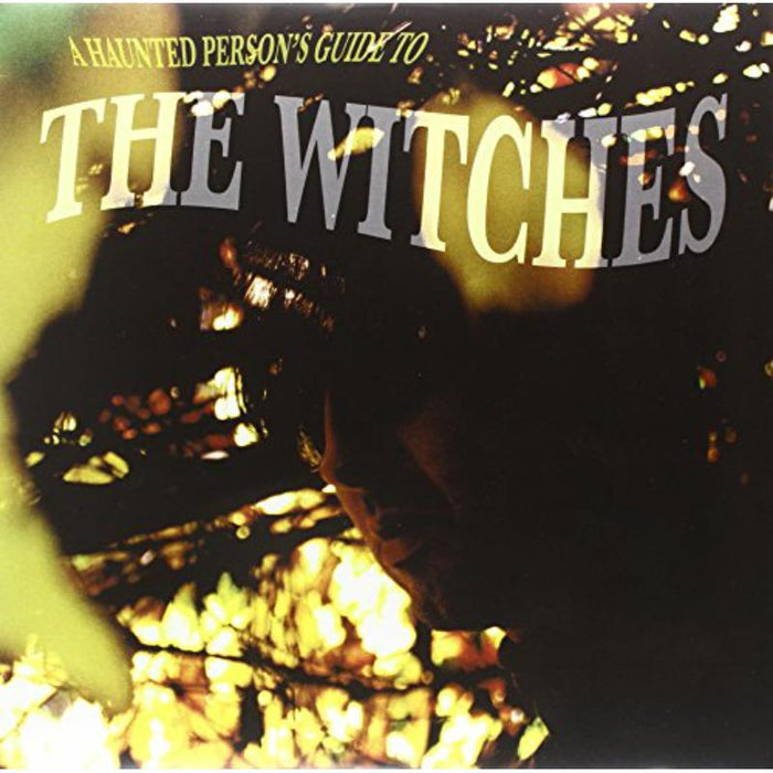 The Witches: A Haunted Person's Guide To The Witches