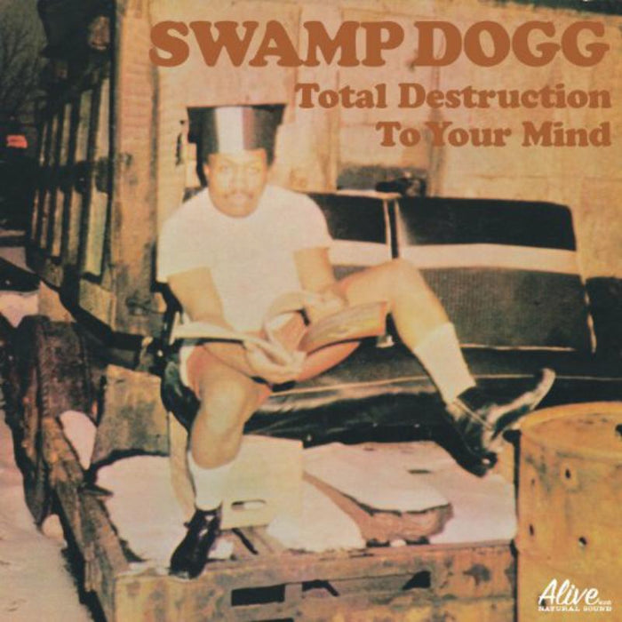 Swamp Dogg: Total Destruction To Your Mind