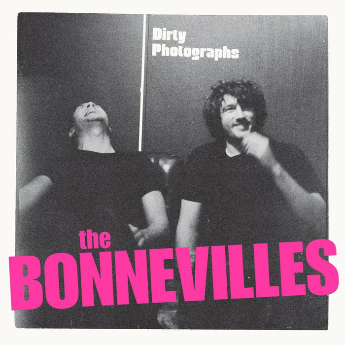 The Bonnevilles: Dirty Photographs