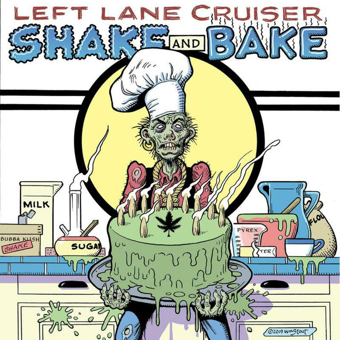 Left Lane Cruiser: Shake And Bake