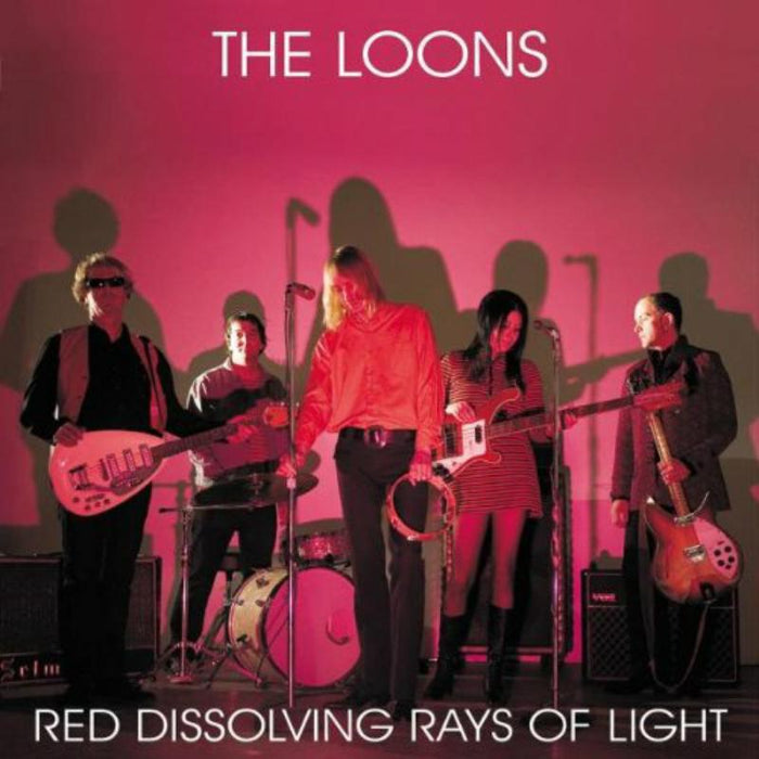 The Loons: Red Dissolving Rays Of Light