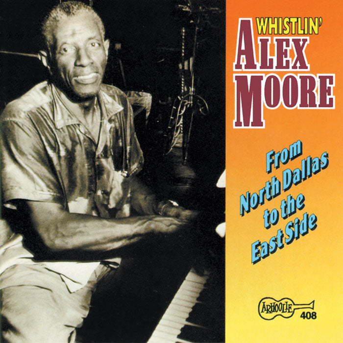 Whistling Alex Moore: From North Dallas to the East Side
