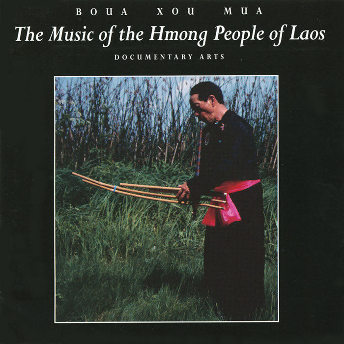Boua Xou Mua: The Music of the Hmong People of Laos
