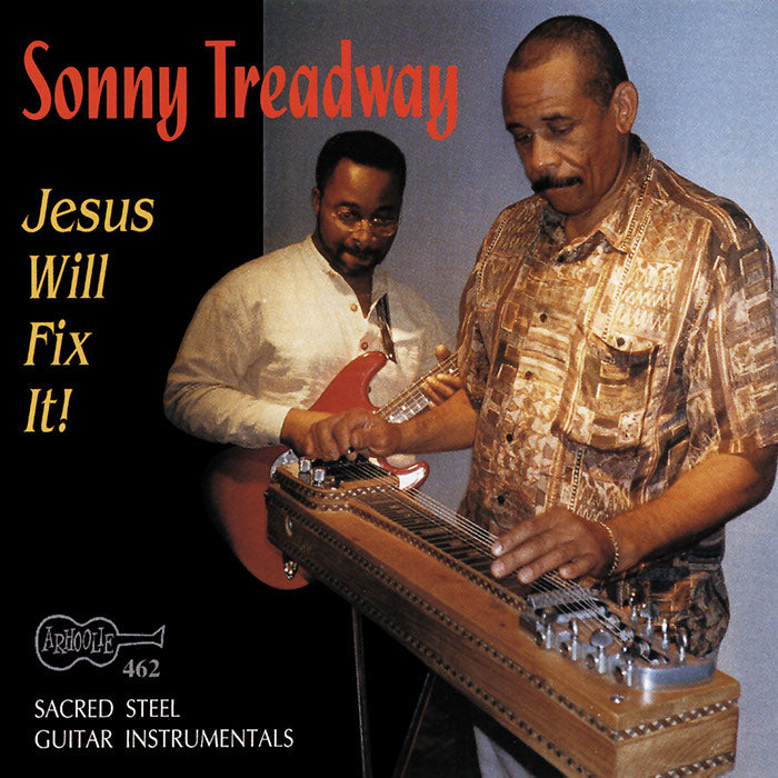 Sonny Treadway: Jesus Will Fix It!