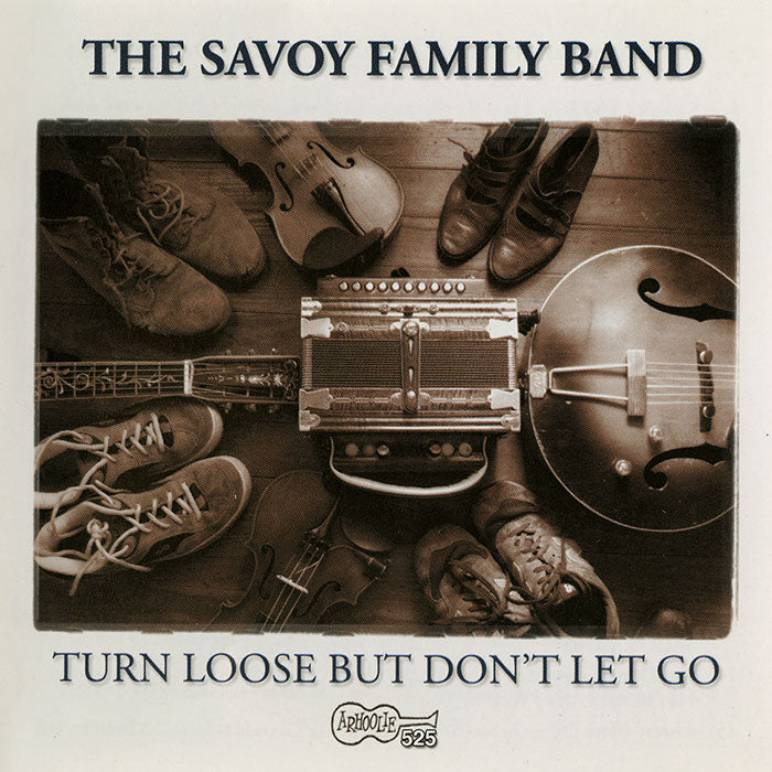 The Savoy Family Band: Turn Loose But Don't Let Go