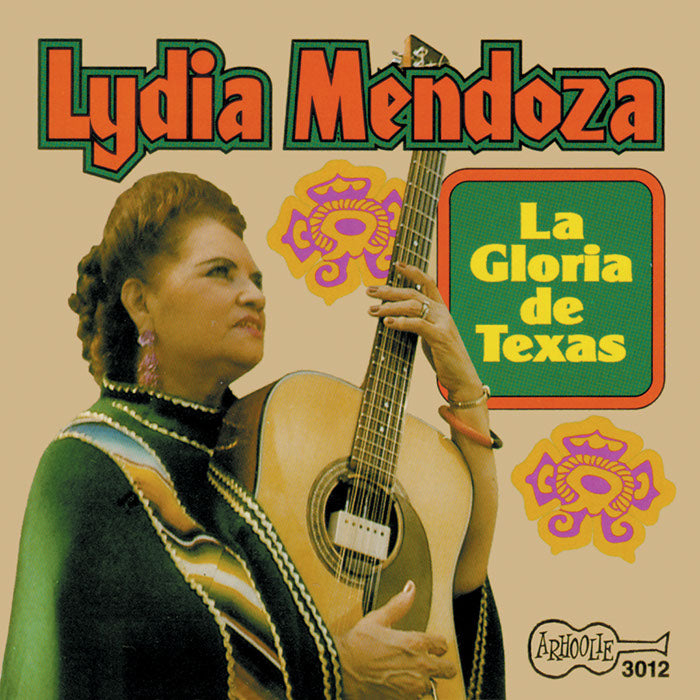 Lydia Mendoza: La Gloria de Texas