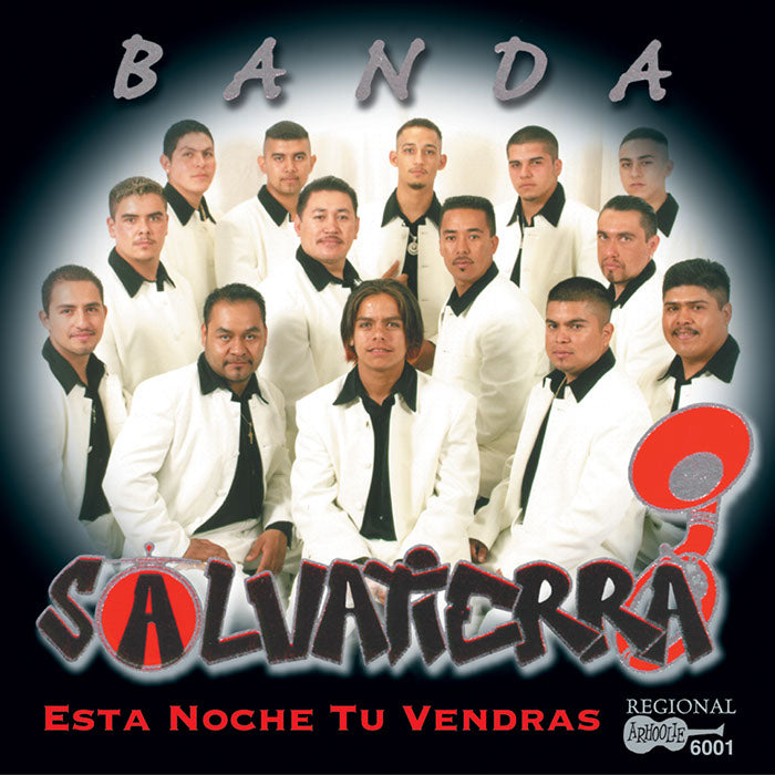 Banda Salvatierra: Esta Noche Tu Vendras