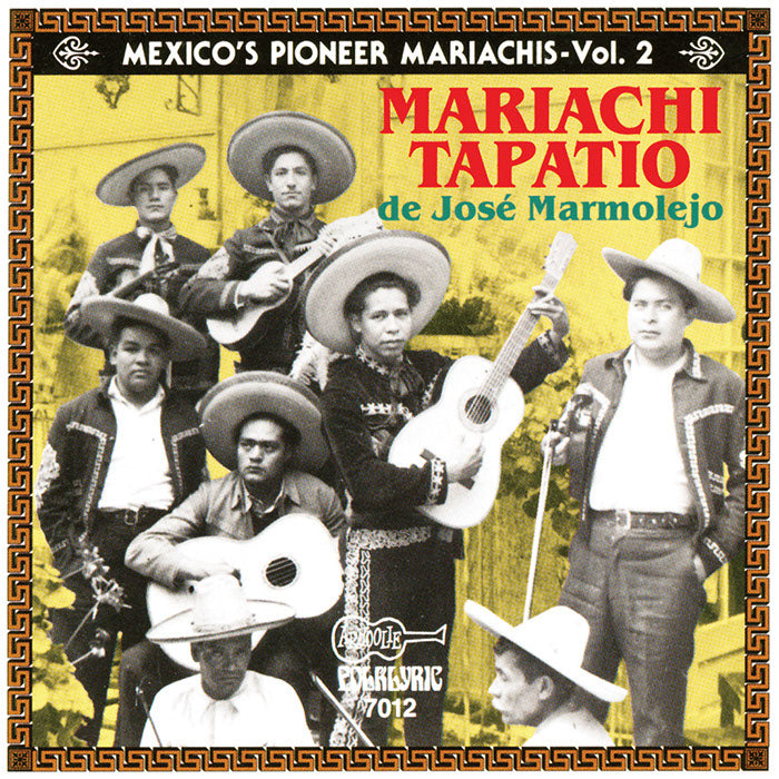Mariachi Tapat?o de Jos? Marmolejo: Mexico's Pioneer Mariachis - Vol.2