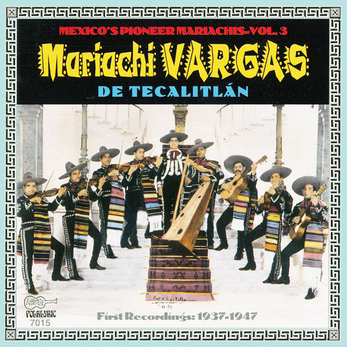 Mariachi Vargas de Tecalitl?n: Mexico's Pioneer Mariachis, Vol. 3